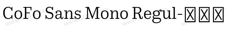 CoFo Sans Mono Regul字体转换